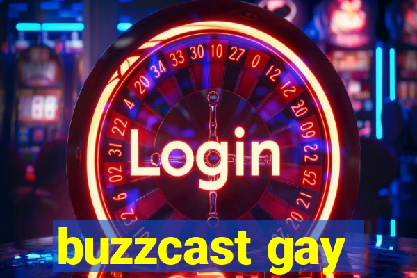 buzzcast gay